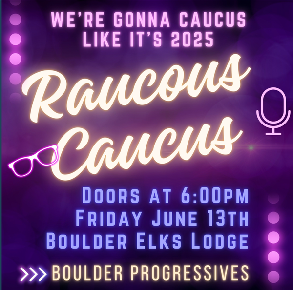Raucous Caucus 2025: Boulder’s hottest political event is upon us