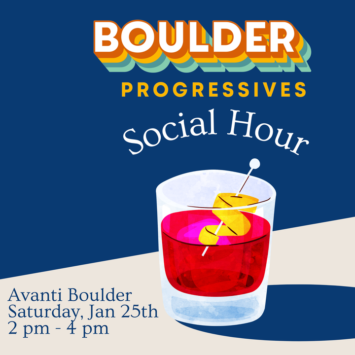 Boulder Progressives Social Hour!