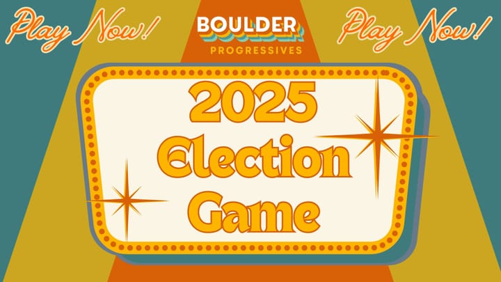 Boulder Progressives 2025 Election Game Resul