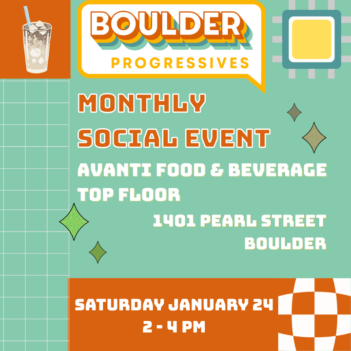 Boulder Progressives Monthly Social Event on January 24, 2026 at Avanti in Boulder, Colorado